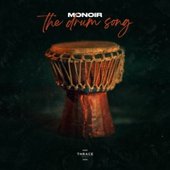 Monoir - The Drum Song