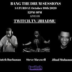 Steve Maxwell Live Bang The Drum Sessions 10/10/20