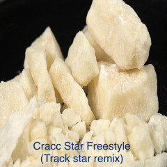 Cracc Star Freestyle (Track Star remix)