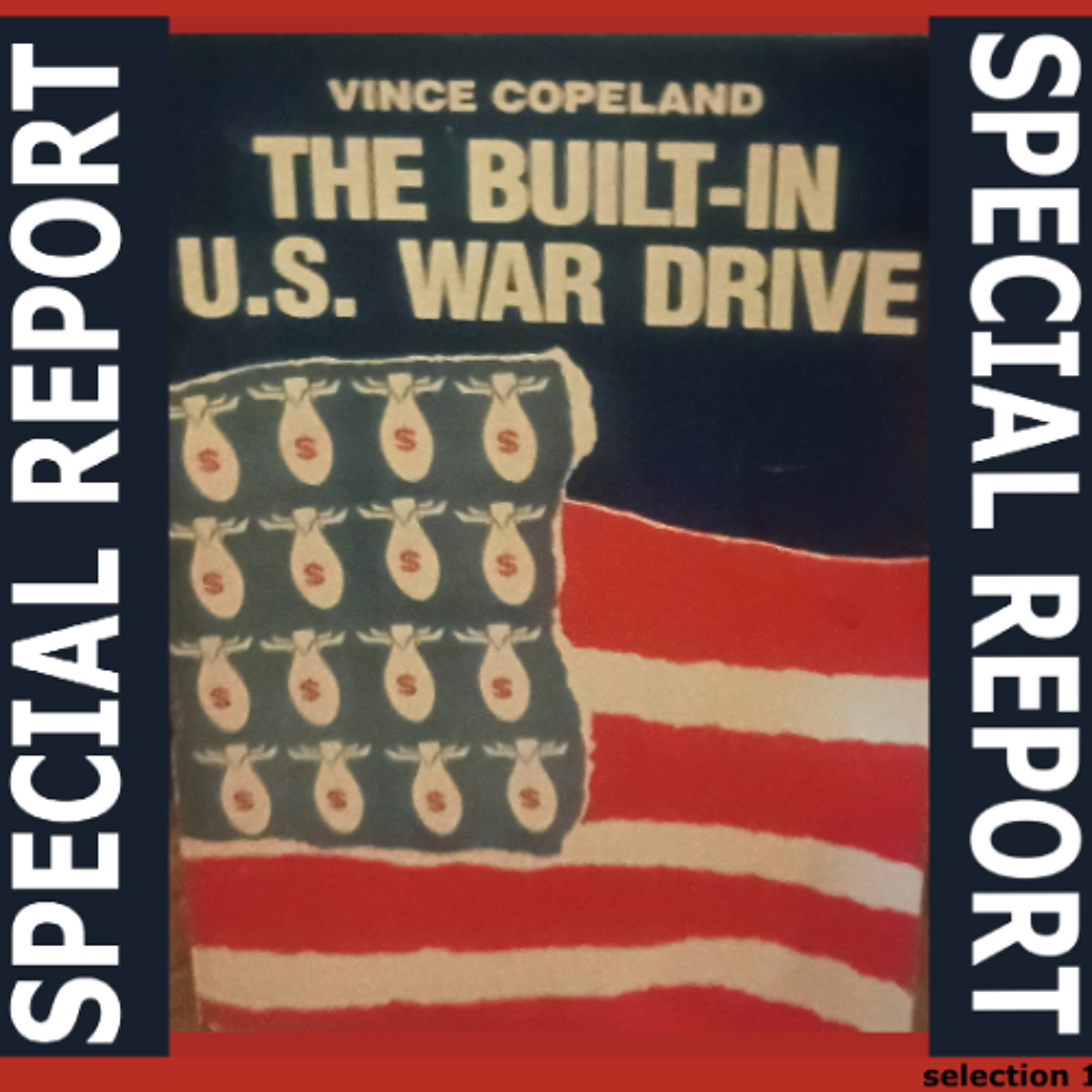 SNV Special Report: The Built-In U.S. War Drive -  Selection 1 episode artwork