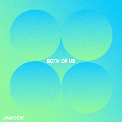 Both of Us - JAMESIK