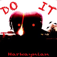 DO IT - HARKAYNIAN (EDM/DANCE TRACK)