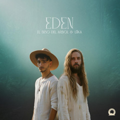 El Beso Del Árbol & LŪKA - EDEN