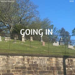GOING IN Ft. BiGE