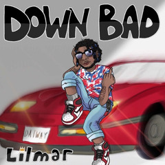 Down Bad