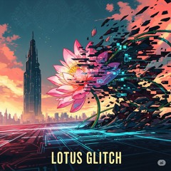 FDD358 – Lotus Glitch