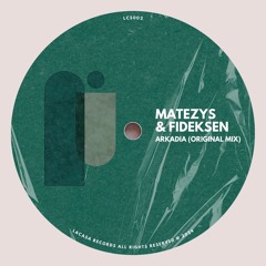 Matezys & Fideksen - Arkadia (Original Mix) [Lacasa records]