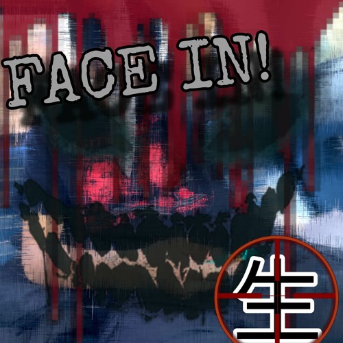 FACE IN! (PROD.JOPXT)