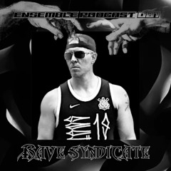 ENSEMBLE PODCAST 081: Rave Syndicate