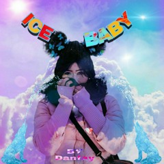 Dantay-Ice baby (Official release)