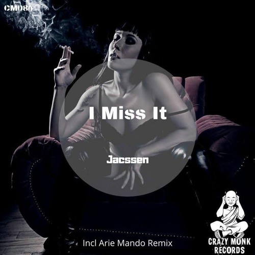 I Miss It (Original Mix)