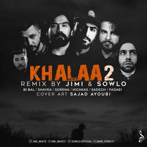 Khalaa 2_Remix By-(SOWLO&JIMI)| (خلاء ۲)