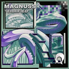 Magnuss - Terrified [FREE DOWNLOAD]