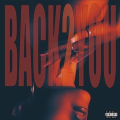 Back 2 You