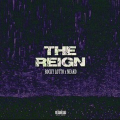 The Reign feat. Neako