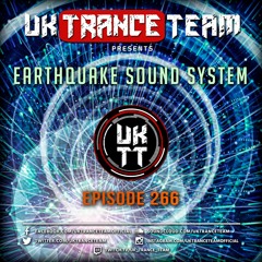 UKTranceTeam Pres, Earthquake Sound System Episode 266