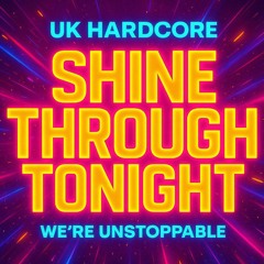 “Shine Through Tonight”