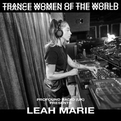 Trance Women Of The World pres. Leah Marie 🇦🇺 (March, 2024)