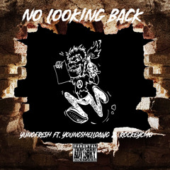 No Looking Back (Ft. YoungShelldawg & Rockeycmo)