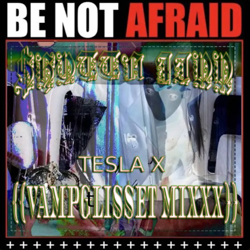 $HOTTA JINN - "TESLA X"  {{VAMPGLI$$ET MIXXX}} [ HOSTED BY HELL HOUSE RECORDS ]