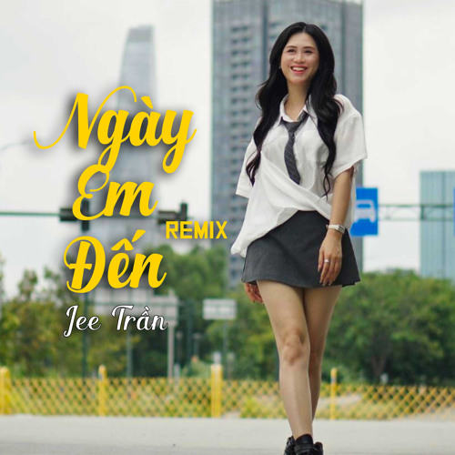 Ngày Em Đến (Remix)