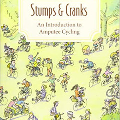 [FREE] EPUB 📃 Stumps and Cranks: An Introduction to Amputee Cycling by  Sonia Sangha