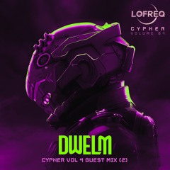 Dwelm Guest Mix: Cypher Series 2