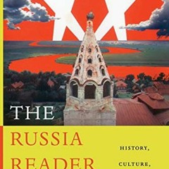 [PDF] Read The Russia Reader: History, Culture, Politics (The World Readers) by  Adele Marie Barker