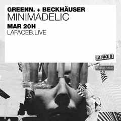 Greenn. + Beckhäuser 3th Episode of Minimadelic Radioshow