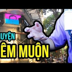 CHUYỆN ĐÊM MUỘN #1- TÂM SỰ CÙNG DŨNG CT - TTGSHOP & LẨU THẬP CẨM !!!