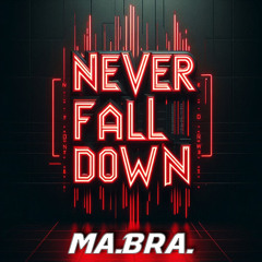 Never fall down