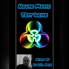 House Music Test Drive!