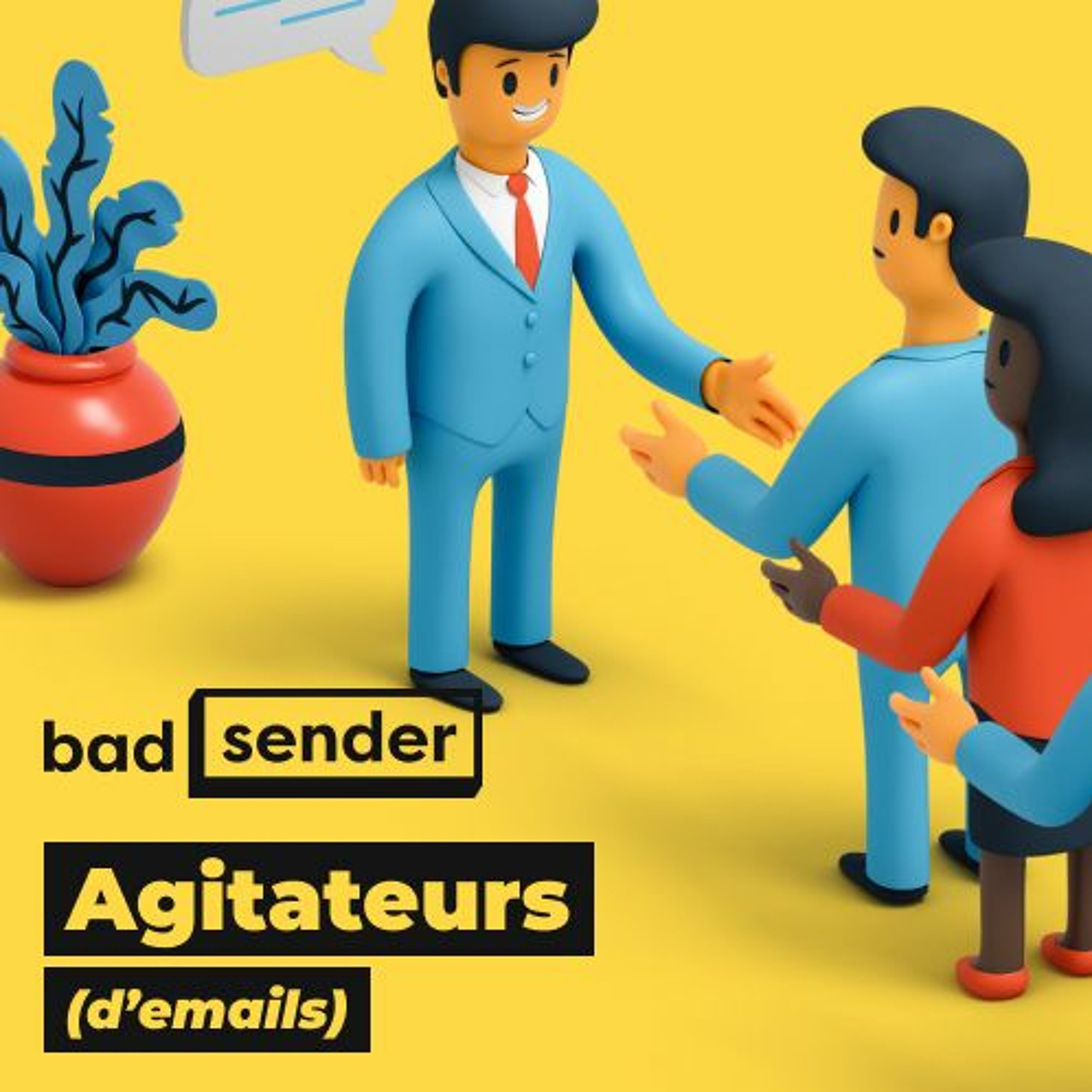 Badsender, Agitateurs d\'emails