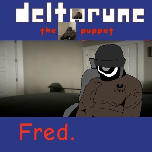 [Deltarune: the Fred puppet] fred.