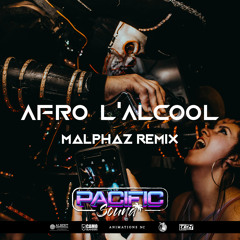 AFRO L'ALCOOL - (MalphaZ Remix)[Pacific_Sound]