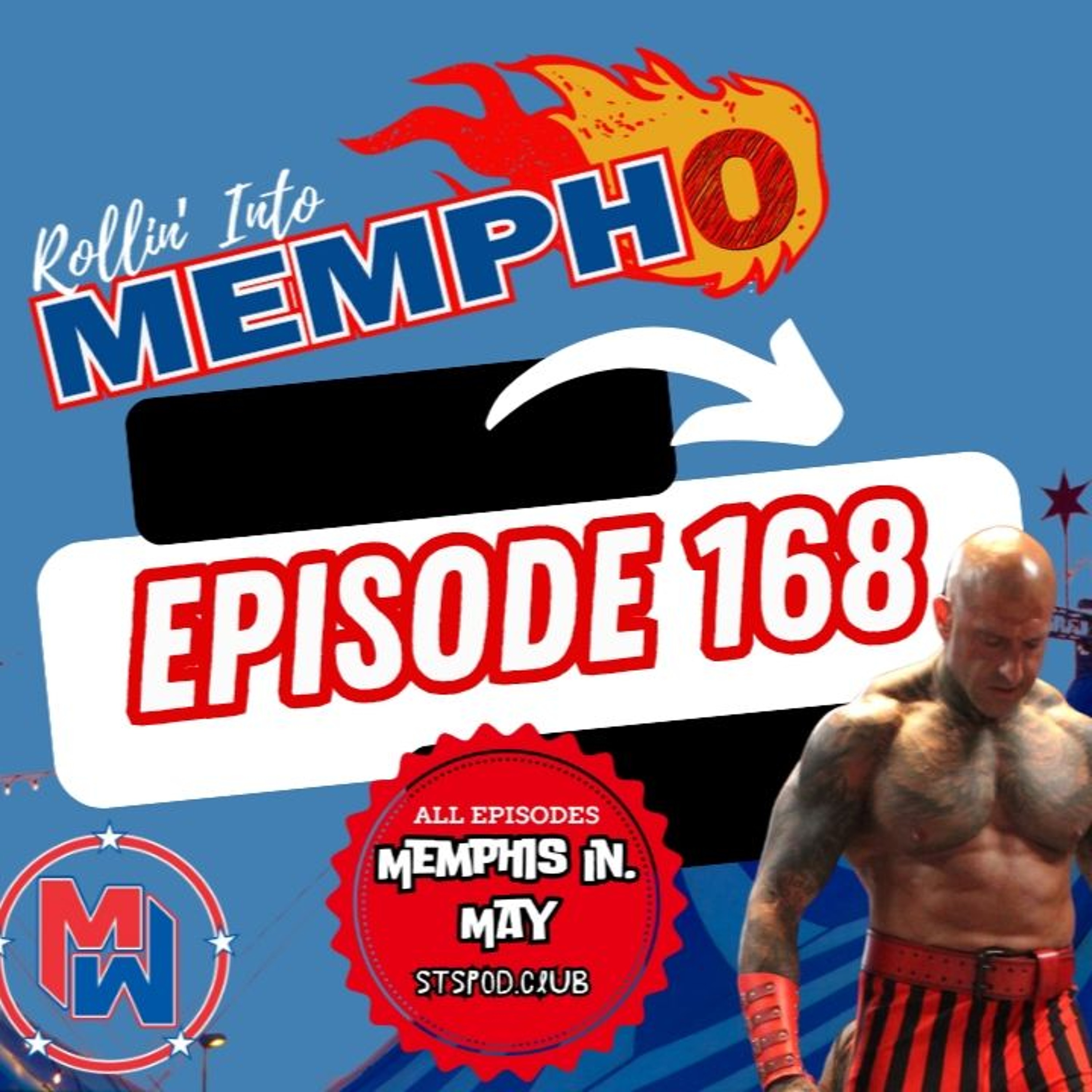 "Rollin' Into Mempho" E: 168, Episode 831