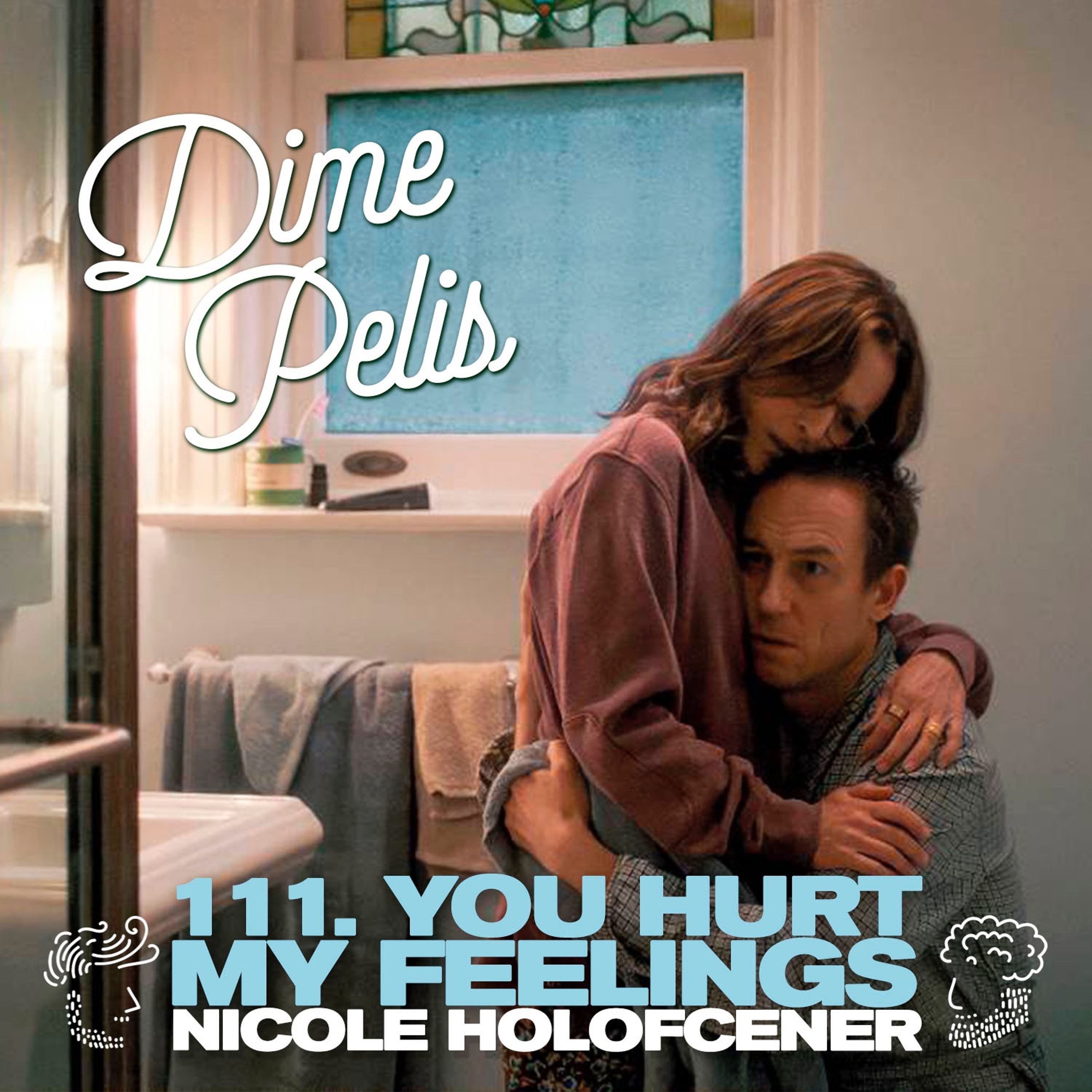 Episodio 111. YOU HURT MY FEELINGS de Nicole Holofcener
