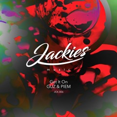 GUZ & Piem - Get It On (Main Mix) [Jackies Music 006]
