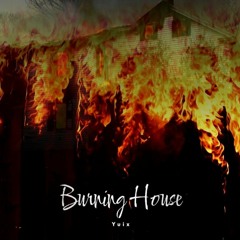 Burning House