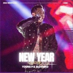 New Year (Young P & SlOwbrO) *** FREE DOWNLOAD ***