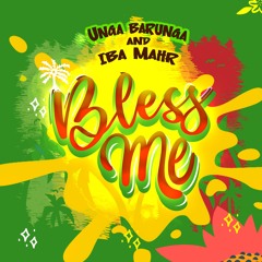 Bless Me - Unga Barunga, Iba Mahr