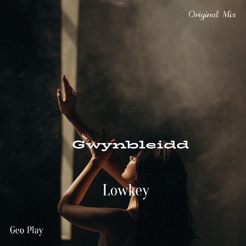 Gwynbleidd - Lowkey