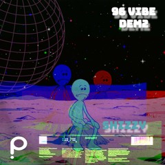 '96 Vibe & DEM2 - Shizzy (Original Mix)[Preda Records]