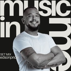 Music In Me - Edson Pride Set Mix