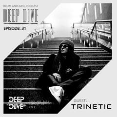 Deep Dive Podcast Guest: TRINETIC [031]