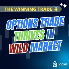 Options Trade Thrives in Wild Market - The Winning Trade