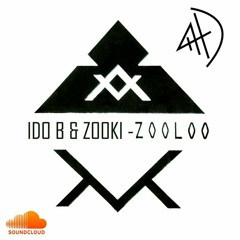 Ido B & Zooki - Zooloo - AHO EDIT!!!!