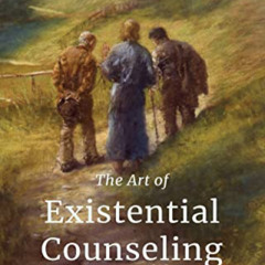 [READ] KINDLE 💗 The Art of Existential Counseling by  Adrian van Kaam &  Gregory Bot