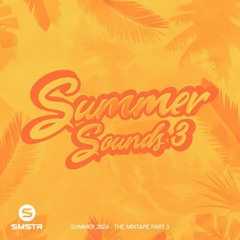 Summer Sounds - The Mixtape Part 3. Mixed By SMSTR