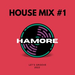 HAMORE HOUSE MIX #1